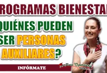 PROGRAMA BIENESTAR| ¿QUIÉNES PUEDEN SER PERSONAS AUXILIARES?