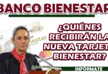 BANCO BIENESTAR| ¿QUIÉNES RECIBIRÁN LA NUEVA TARJETA?