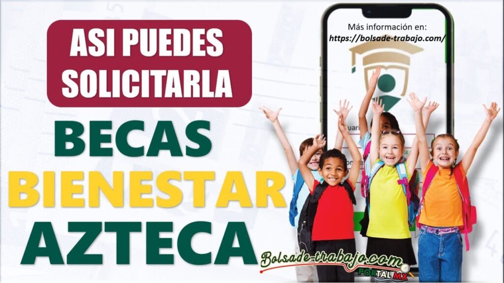 Becas Bienestar Azteca