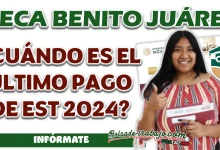 BECA BENITO JUÁREZ| ¿CUÁNDO SERÁ EL ÚLTIMO PAGO CORRESPONDIENTE PARA ESTE 2024?