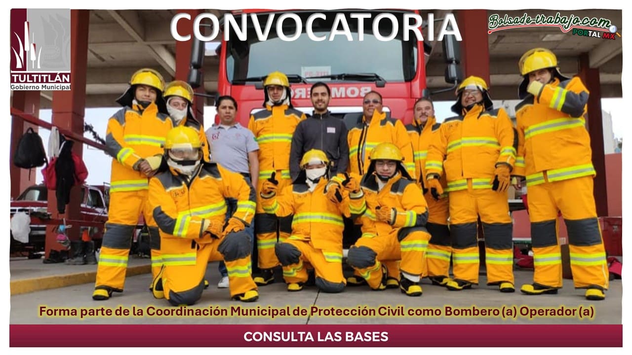 Convocatoria Bombero (a) Operador (a) en Tultitlán, Estado de México