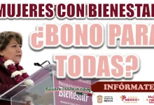 MUJERES CON BIENESTAR| ¿HABRÁ UN BONO PARA TODAS LAS BENEFICIARIAS?