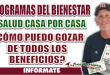 SALUD CASA POR CASA| ¿CÓMO PUEDO GOZAR DE LOS BENEFICIOS?