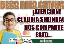 BECA RITA CETINA| CLAUDIA SHEINBAUM NOS COMPARTE INFORMACIÓN IMPORTANTE SOBRE EL PROGRAMA