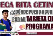 BECA RITA CETINA| ¿EN QUÉ LUGARES PUEDO RECOGER LA TARJETA DEL PROGRAMA?