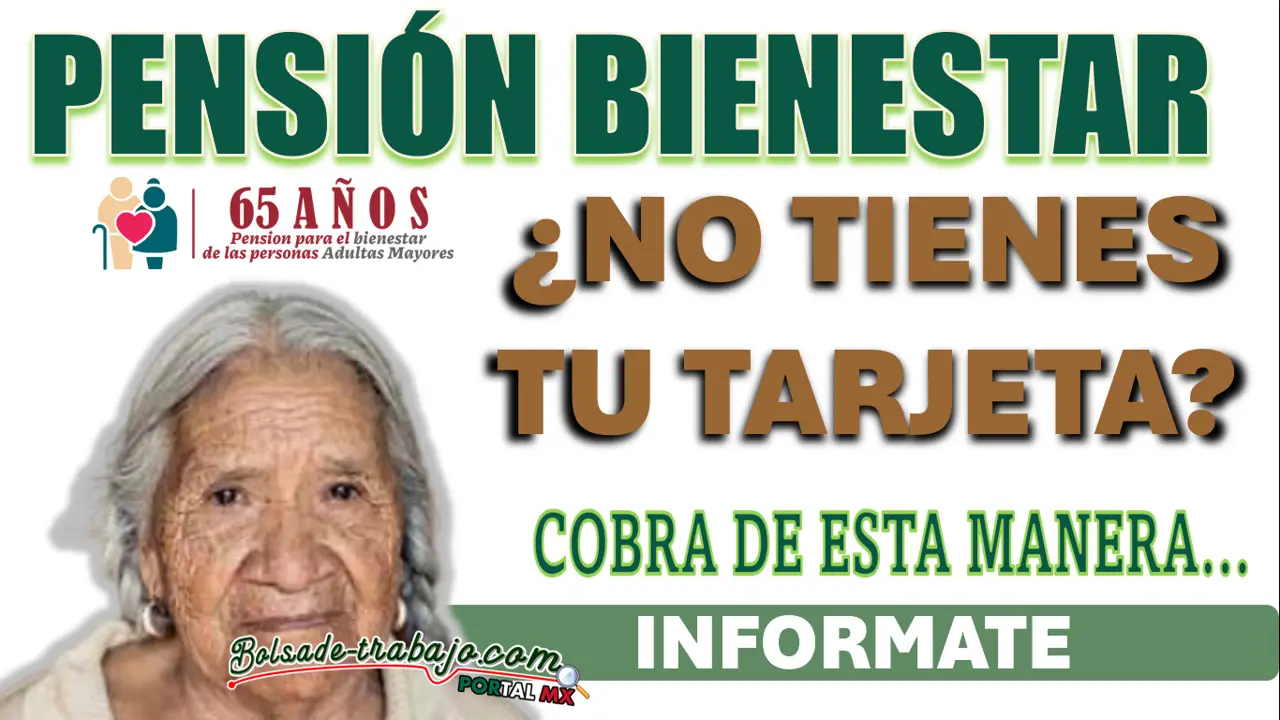 PENSIÓN BIENESTAR| RETIRO SIN TARJETA