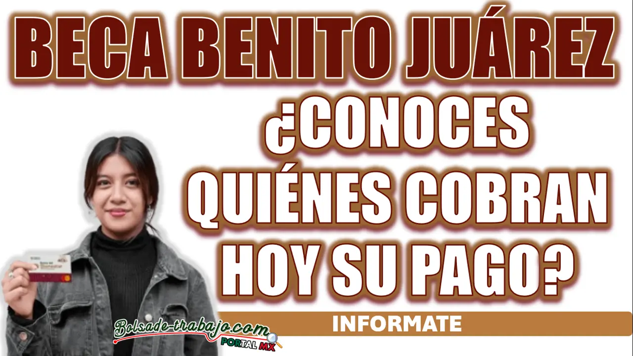 BECA BENITO JUÁREZ| ¿QUIÉNES RECIBEN SU PAGO HOY 24 DE DICIEMBRE?