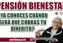 PENSIÓN BIENESTAR| ¿SABíAS QUE YA HAY FECHA DE COBRO PARA LOS PENSIONADOS EN EL MES DE NOVIEMBRE?