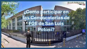 Convocatorias de FGE de San Luis Potosí