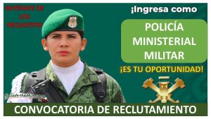 Convocatoria Curso de Policía Ministerial Militar