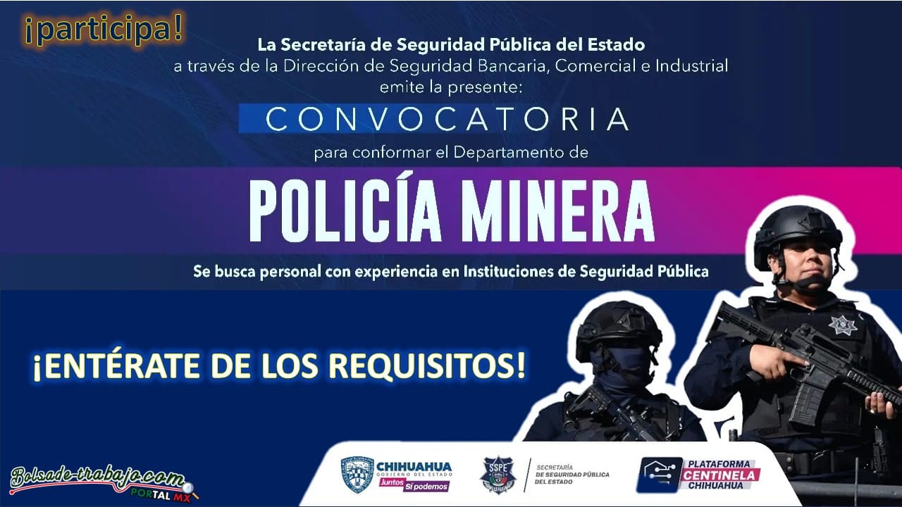 Convocatoria Departamento de Policía Minera de Chihuahua