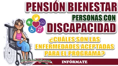 PENSIÓN BIENESTAR| ¿CUÁLES SON ALGUNAS DE LAS ENFERMEDADES CON LAS QUE SE PUEDE OBTENER PENSIÓN POR INVALIDEZ?