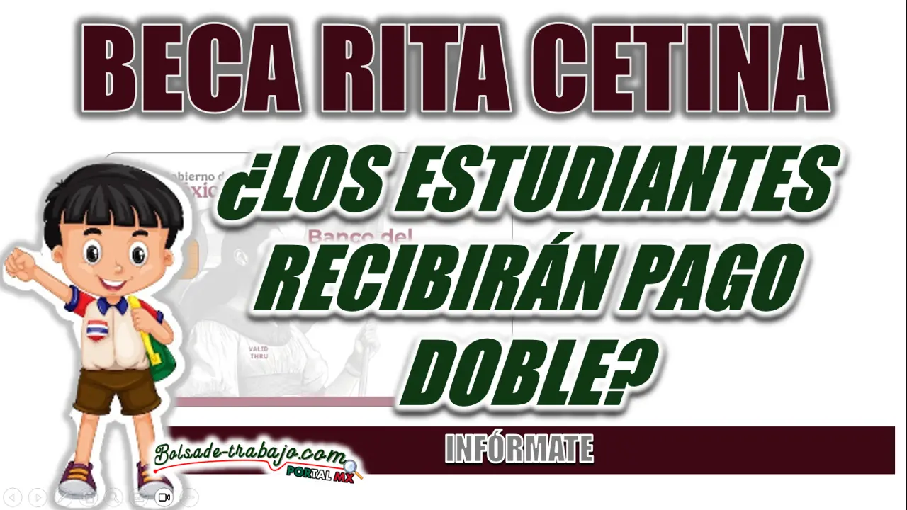 BECA RITA CETINA| ¿LOS ESTUDIANTES RECIBIRÁN PAGO DOBLES?