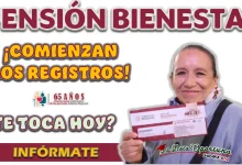 PENSIÓN BIENESTAR| ¿QUIÉNES PUEDEN HACER SU REGISTRO HOY?