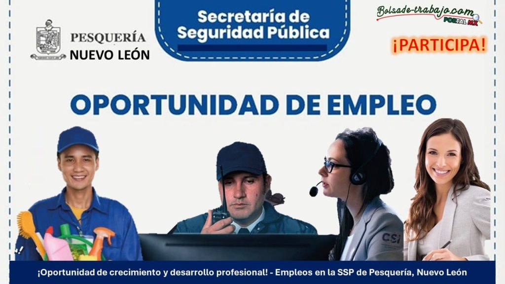 Convocatoria de Empleos en la SSP de Pesquería, Nuevo León