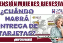 PENSIÓN MUJERES CON BIENESTAR| ¿CUÁNDO SERÁ EL PERIODO DE ENTREGA DE TARJETAS PARA LAS NUEVAS BENEFICIARIAS?