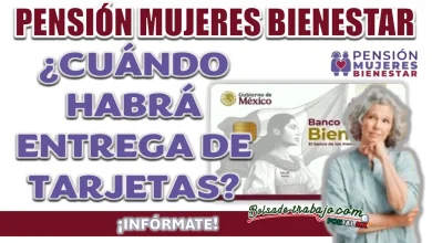 PENSIÓN MUJERES CON BIENESTAR| ¿CUÁNDO SERÁ EL PERIODO DE ENTREGA DE TARJETAS PARA LAS NUEVAS BENEFICIARIAS?