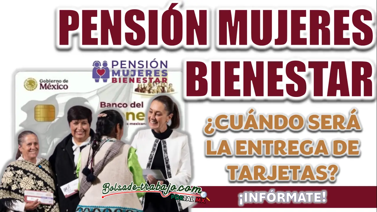 PENSIÓN BIENESTAR| ¿CUÁNDO COMIENZAN LA ENTREGA DE TARJETAS?