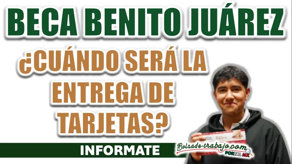 BECA BENITO JUÁREZ| ¿CUÁNDO HABRÁ ENTREGAS DE TARJETA PARA LOS ESTUDIANTES DE BACHILLERATO?