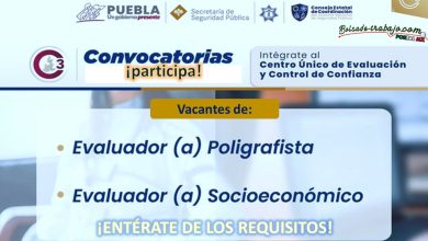 Convocatoria Evaluadores Poligrafistas y Socioeconómicos en el C3 de Puebla