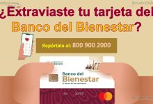 ¿Extraviaste tu tarjeta del Banco del Bienestar? - Te decimos que hacer