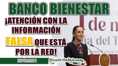 BANCO BIENESTAR| ¡ATENCIÓN CON LA INFORMACIÓN FALSA QUE ESTÁ POR LA RED!