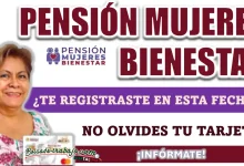 PENSIÓN MUJERES BIENESTAR| SI TE REGISTRASTE EN ESTE MES NO OLVIDES RECOGER TU TARJETA