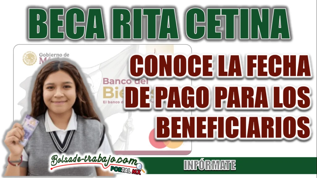 BECA RITA CETINA| CONOCE LA FECHA DE PAGO PARA LOS BENEFICIARIOS