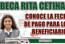 BECA RITA CETINA| CONOCE LA FECHA DE PAGO PARA LOS BENEFICIARIOS