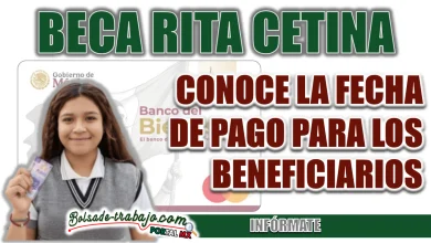 BECA RITA CETINA| CONOCE LA FECHA DE PAGO PARA LOS BENEFICIARIOS