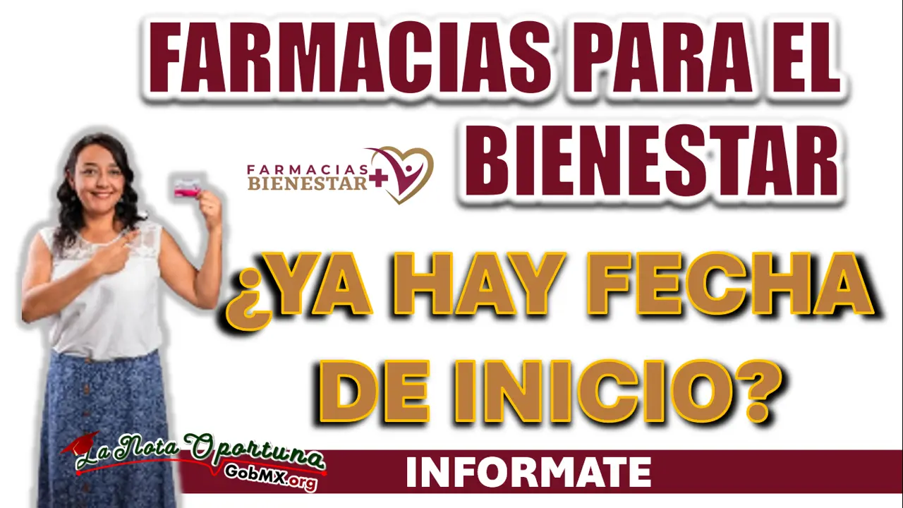 FARMACIAS DEL BIENESTAR| ¿YA HAY FECHA DE INICIO?