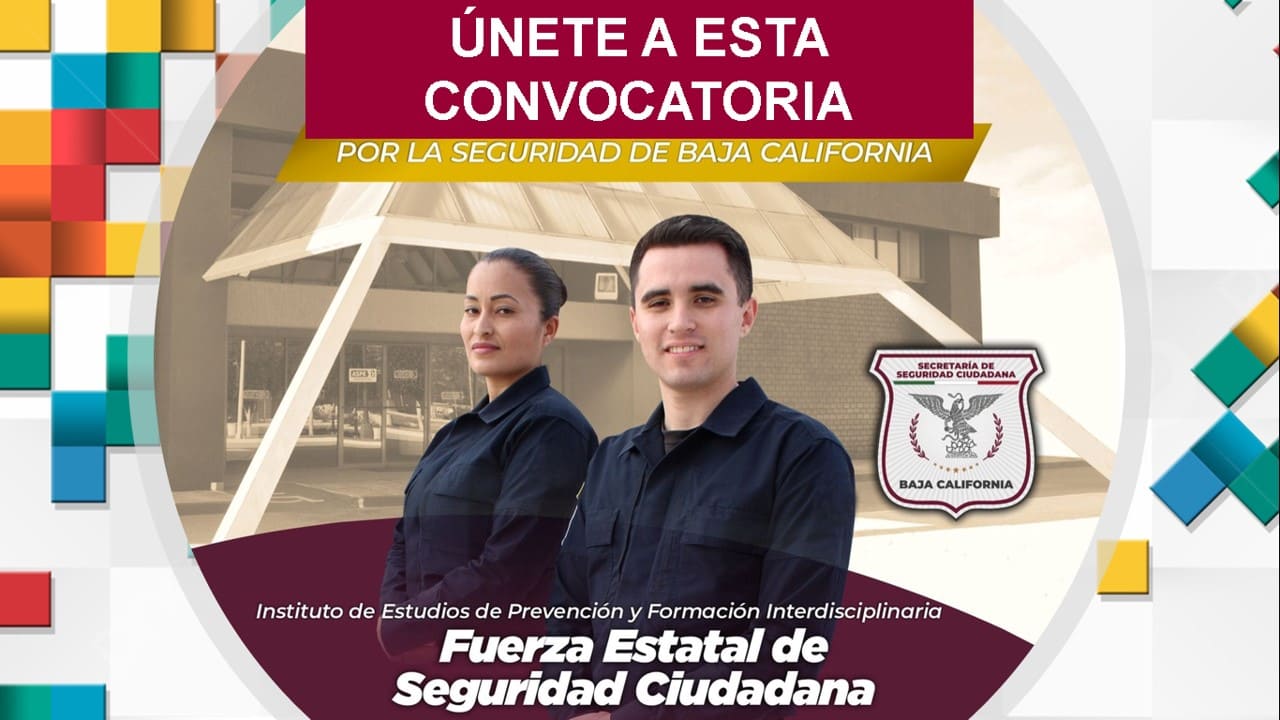 Convocatoria Fuerza Estatal de Seguridad Ciudadana Baja California 2024