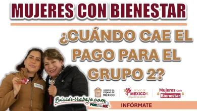 MUJERES CON BIENESTAR EDOMEX| ¿CUÁNDO CAERÁ EL PAGO PARA EL GRUPO 2?