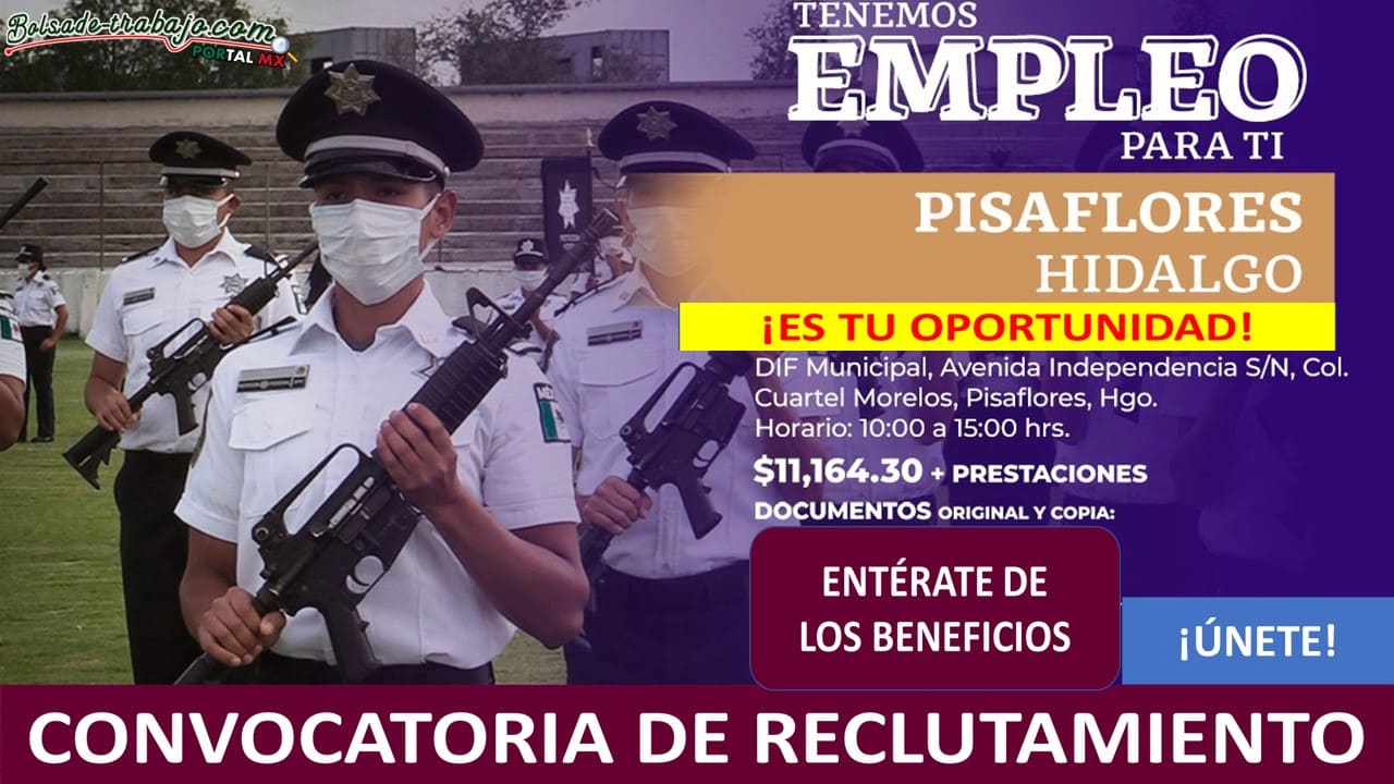 Convocatoria Guardia de Protección Federal en Pisaflores, Hidalgo