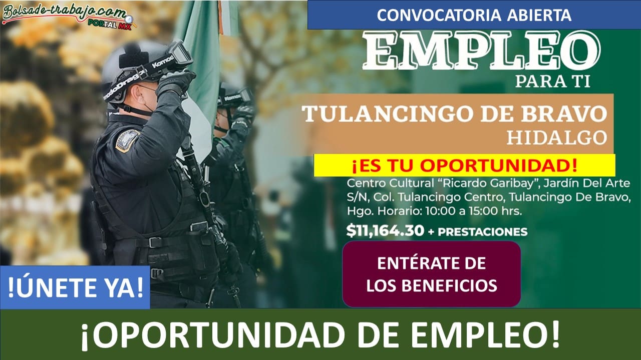 Convocatoria Guardia de Protección Federal en Tulancingo de Bravo, Hidalgo