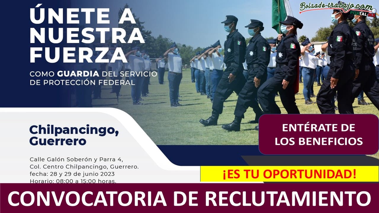 Convocatoria Guardia del Servicio de Protección Federal en Chilpancingo, Guerrero
