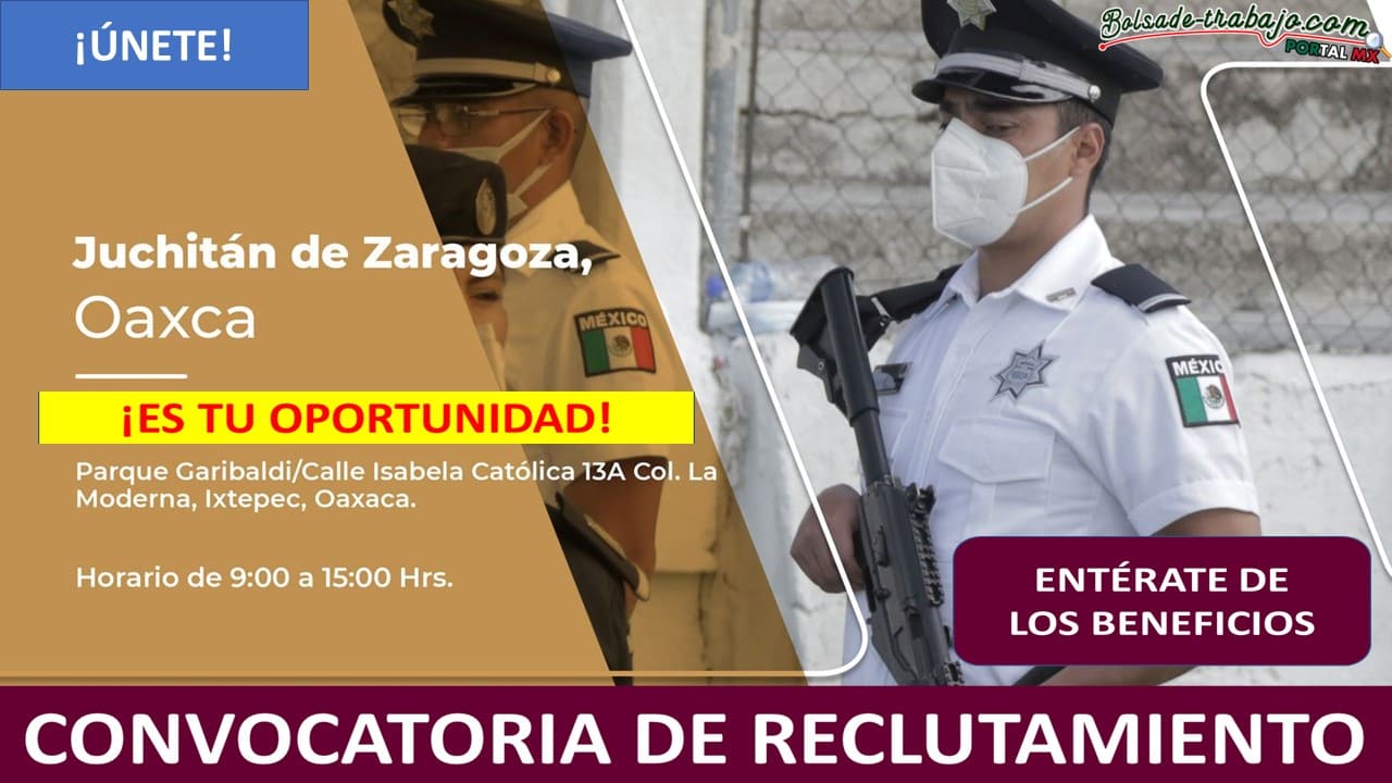 Convocatoria Guardia del Servicio de Protección Federal en Juchitán de Zaragoza, Oaxaca