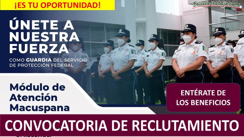 Convocatoria Guardia del Servicio de Protección Federal en Macuspana, Tabasco