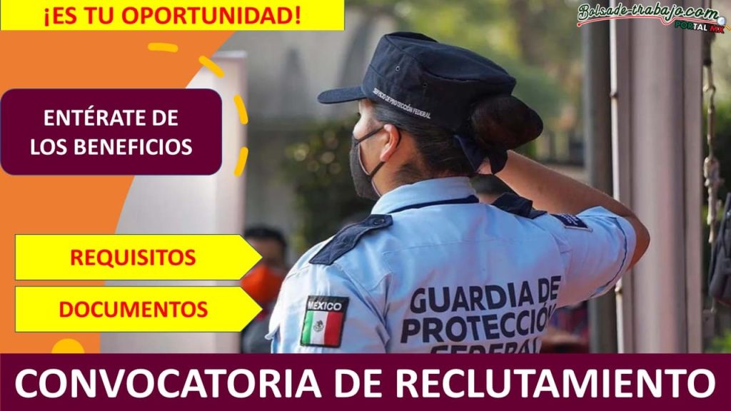 Convocatoria Guardia del Servicio de Protección Federal en Tacotalpa, Tabasco