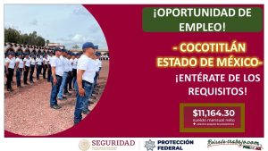 Convocatoria Guardia Protección Federal en Cocotitlán, Estado de México
