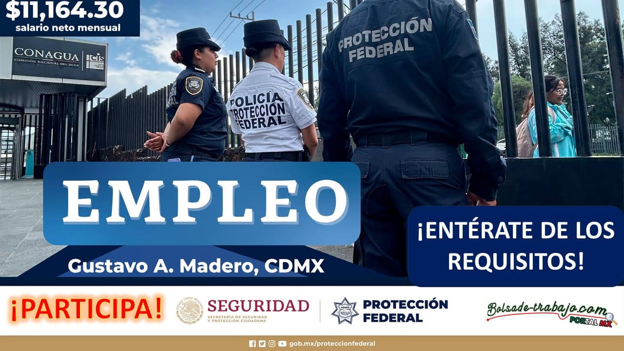 Convocatoria Guardia Protección Federal en Gustavo A. Madero, CDMX