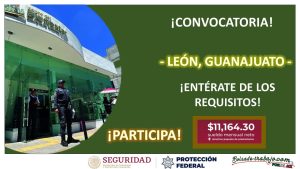 Convocatoria Guardia Protección Federal en León, Guanajuato