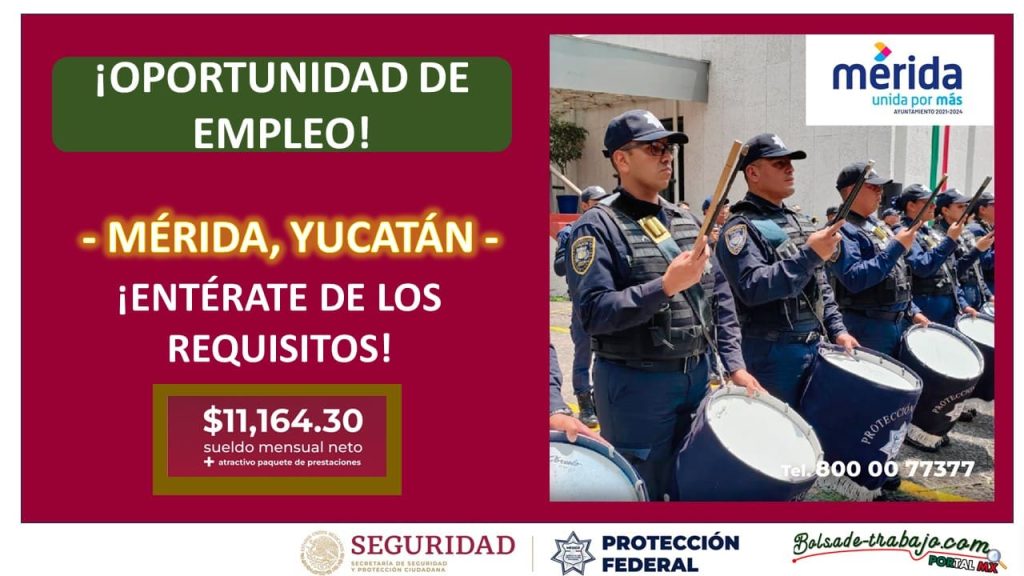 Convocatoria Guardia Protección Federal en Mérida, Yucatán