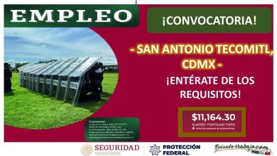 Convocatoria Guardia Protección Federal en San Antonio Tecomitl, CDMX