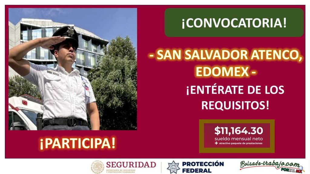 Convocatoria Guardia Protección Federal en San Salvador Atenco, EDOMEX