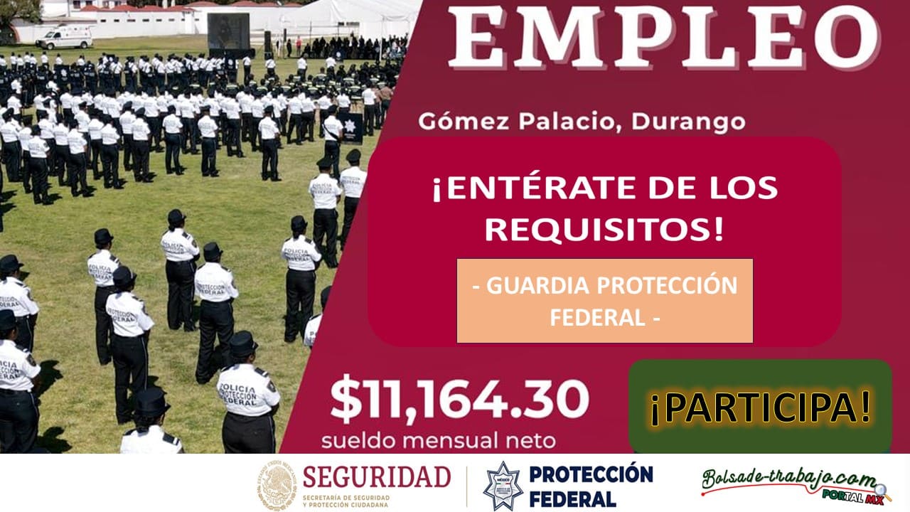 Convocatoria Guardia Protección Federal en Gómez Palacio, Durango