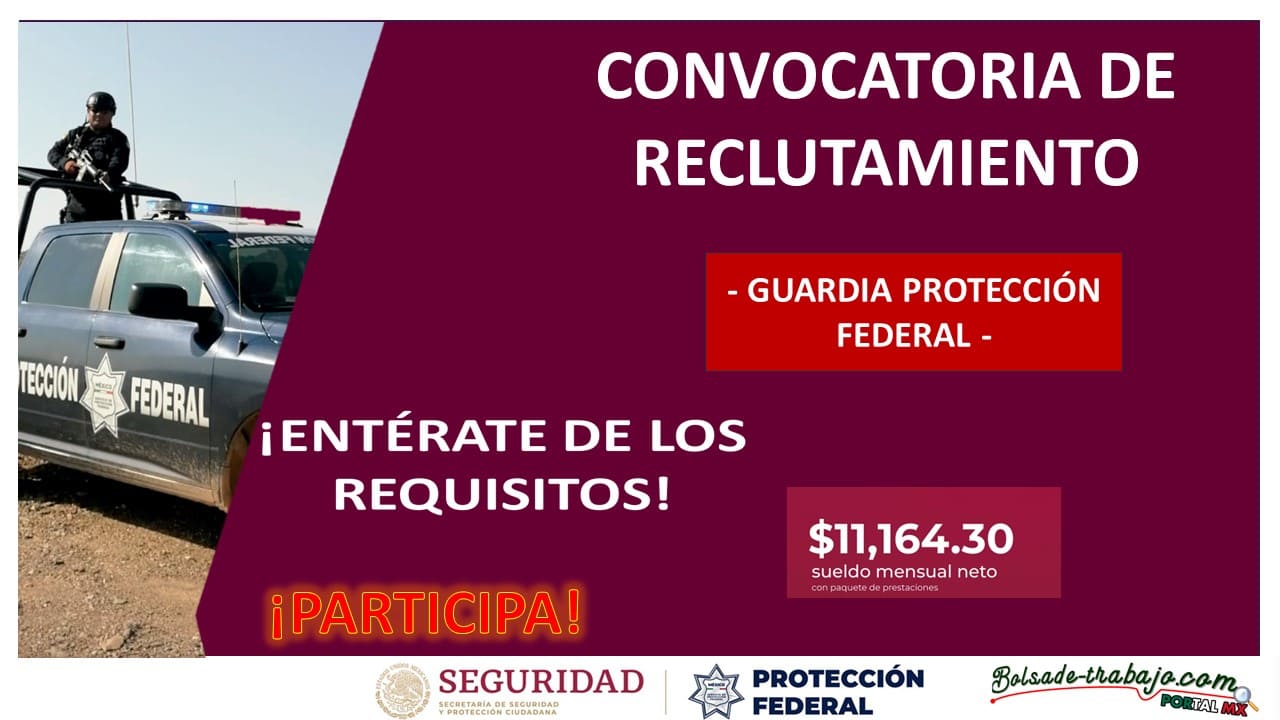 Convocatoria Guardia Protección Federal en Salina Cruz, Oaxaca