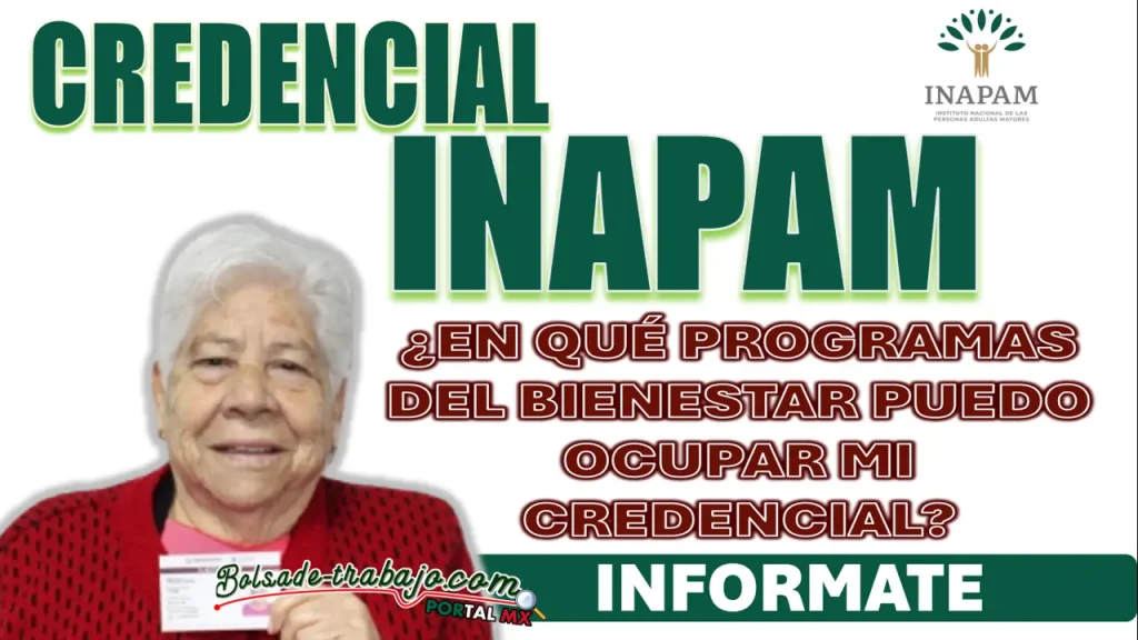 CREDENCIAL INAPAM| CON ESTA CREDENCIAL TIENES ACCESO A LOS SIGUIENTES PROGRAMAS, MUCHA ATENCIÓN