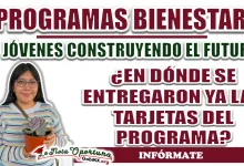 JÓVENES CONSTRUYENDO EL FUTURO| ¿EN DÓNDE SE ENTREGARON YA LAS TARJETAS DEL PROGRAMA?