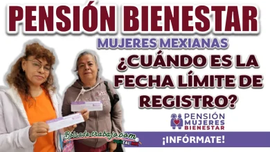 PENSIÓN MUJERES BIENESTAR| ¿HASTA CUÁNDO SERÁ EL REGISTRO PARA FORMAR PARTE DEL PROGRAMA?